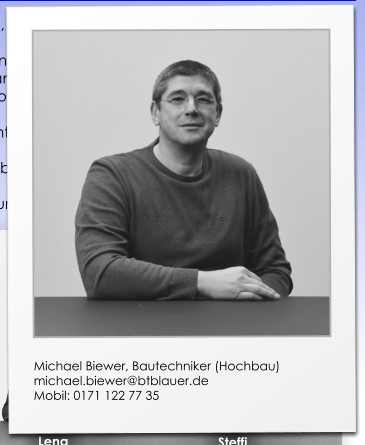 Michael Biewer, Bautechniker (Hochbau) michael.biewer@btblauer.de Mobil: 0171 122 77 35